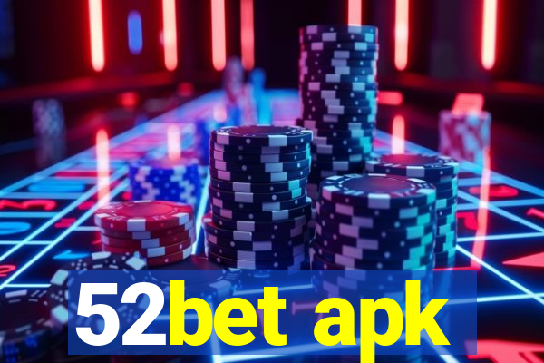 52bet apk